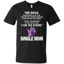 The devil i am the storm single mom T-shirts CustomCat
