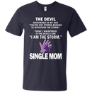 The devil i am the storm single mom T-shirts CustomCat