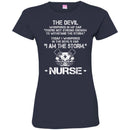 The Devil Whispered In My Ear You're Not Strong Enough To Stand The Storm I Am The Storm Nurse Shirt CustomCat