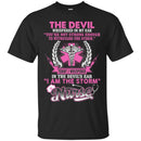 The Devil Whispered In My Ear You're Not Strong Enough To Stand The Storm I Am The Storm Nurse Shirts CustomCat