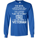 The Devil Whispered In My Ear You're Not Strong Enough To WithStand The Storm Air Force Veteran Shirts CustomCat