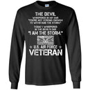 The Devil Whispered In My Ear You're Not Strong Enough To WithStand The Storm Air Force Veteran Shirts CustomCat