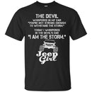 The Devil Whispered In My Ear You're Not Strong Enough To WithStand The Storm Jeep Girl Shirts CustomCat