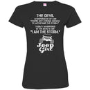 The Devil Whispered In My Ear You're Not Strong Enough To WithStand The Storm Jeep Girl Shirts CustomCat