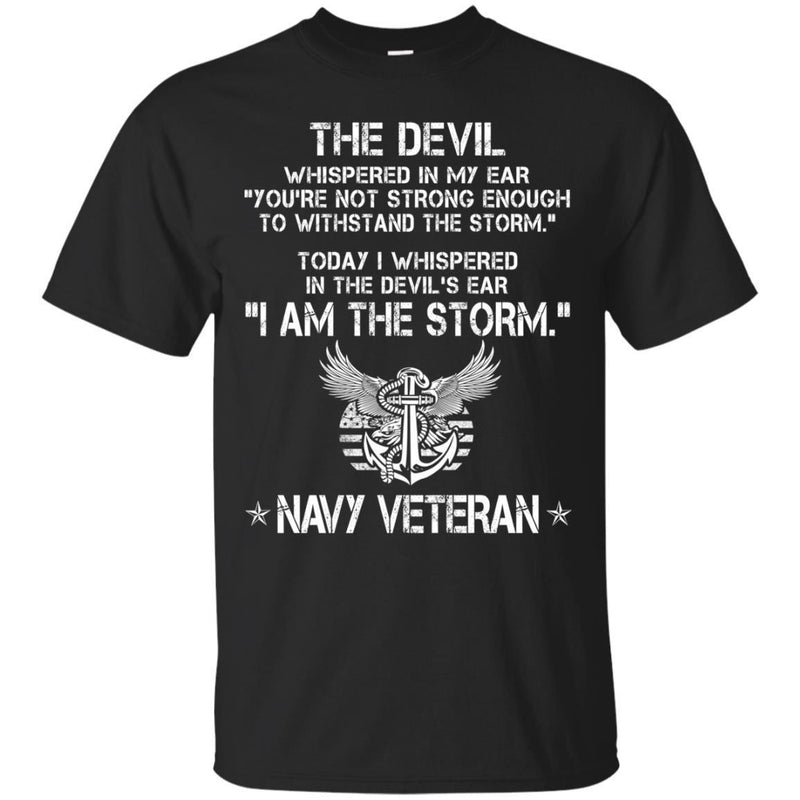 The Devil Whispered In My Ear You're Not Strong Enough To WithStand The Storm Navy Veteran Shirts CustomCat