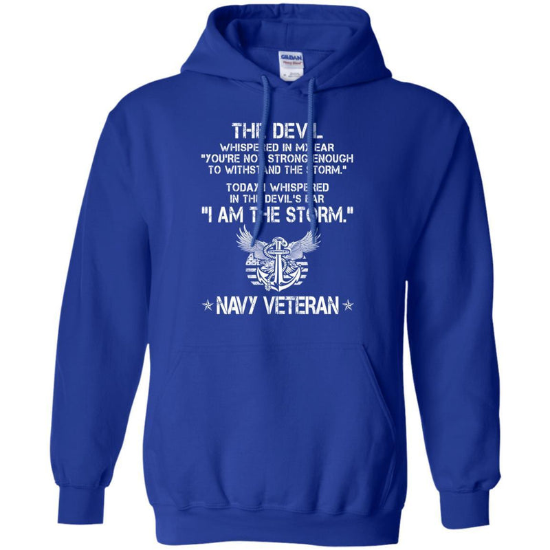 The Devil Whispered In My Ear You're Not Strong Enough To WithStand The Storm Navy Veteran Shirts CustomCat