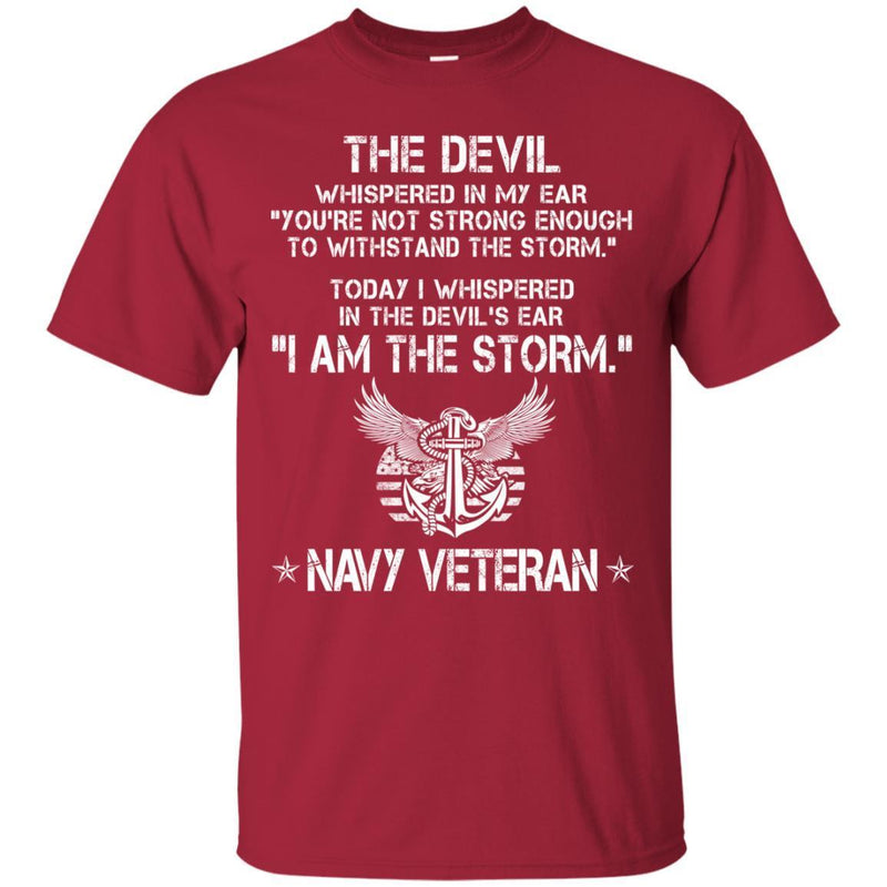 The Devil Whispered In My Ear You're Not Strong Enough To WithStand The Storm Navy Veteran Shirts CustomCat