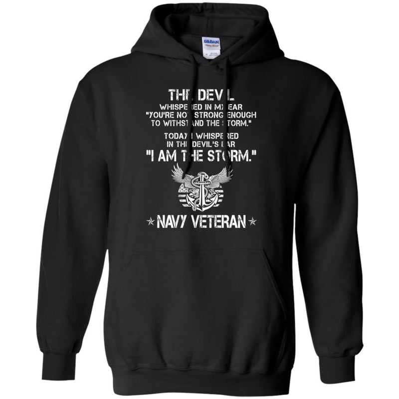 The Devil Whispered In My Ear You're Not Strong Enough To WithStand The Storm Navy Veteran Shirts CustomCat