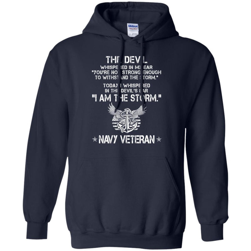 The Devil Whispered In My Ear You're Not Strong Enough To WithStand The Storm Navy Veteran Shirts CustomCat