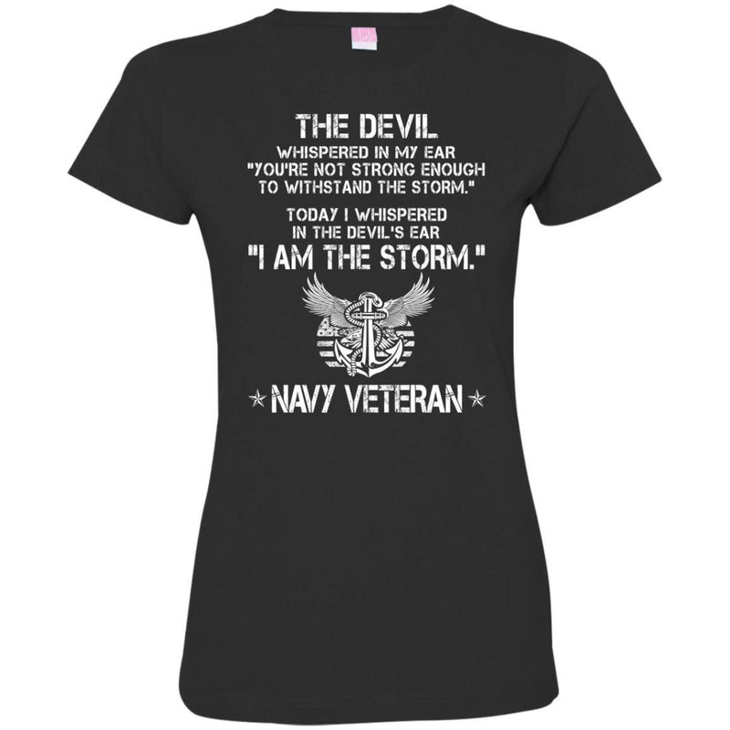 The Devil Whispered In My Ear You're Not Strong Enough To WithStand The Storm Navy Veteran Shirts CustomCat