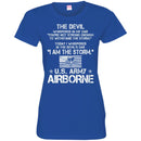 The Devil Whispered In My Ear You're Not Strong Enough To WithStand The Storm Shirt Army Airborn Tees CustomCat