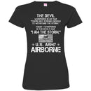 The Devil Whispered In My Ear You're Not Strong Enough To WithStand The Storm Shirt Army Airborn Tees CustomCat
