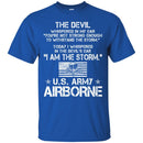 The Devil Whispered In My Ear You're Not Strong Enough To WithStand The Storm Shirt Army Airborn Tees CustomCat