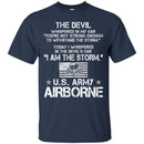 The Devil Whispered In My Ear You're Not Strong Enough To WithStand The Storm Shirt Army Airborn Tees CustomCat