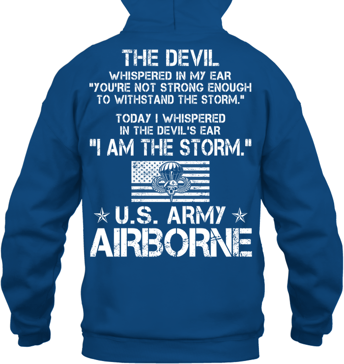 The Devil Whispered In My Ear You're Not Strong Enough To WithStand The Storm Shirt Army Airborn Tees GearLaunch