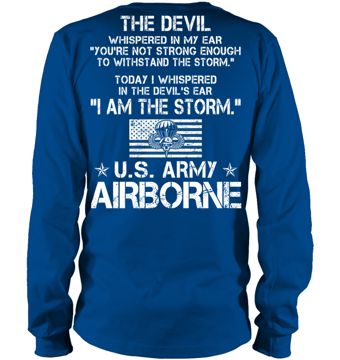 The Devil Whispered In My Ear You're Not Strong Enough To WithStand The Storm Shirt Army Airborn Tees GearLaunch