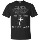 The Devil Whispered In My Ear You're Not Strong Enough To WithStand The Storm Son Of God T Shirts CustomCat