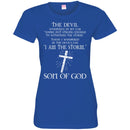 The Devil Whispered In My Ear You're Not Strong Enough To WithStand The Storm Son Of God T Shirts CustomCat