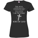 The Devil Whispered In My Ear You're Not Strong Enough To WithStand The Storm Son Of God T Shirts CustomCat