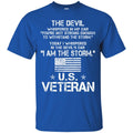 The Devil Whispered In My Ear You're Not Strong Enough To WithStand The Storm U.S. Veteran Shirts CustomCat