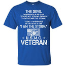 The Devil Whispered In My Ear You're Not Strong Enough To WithStand The Storm USMC Veteran Shirts CustomCat