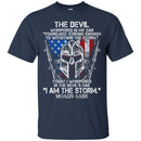 The Devil Whispered In My Ear You're Not Trong Enough To WithStand The Storm Shirt MOAON AABE Tees CustomCat