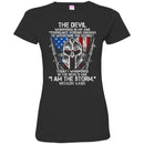 The Devil Whispered In My Ear You're Not Trong Enough To WithStand The Storm Shirt MOAON AABE Tees CustomCat
