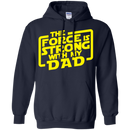 the force is strong with my dad t-shirt for father's day CustomCat