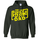 the force is strong with my dad t-shirt for father's day CustomCat