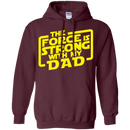 the force is strong with my dad t-shirt for father's day CustomCat