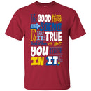 The Good Thing About Science Is That It's True Whether Or Not You Believe In It Funny Science Shirts CustomCat