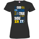The Good Thing About Science Is That It's True Whether Or Not You Believe In It Funny Science Shirts CustomCat