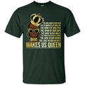 The Love In Our Hearts Makes Us Queen T-Shirt for Queens CustomCat