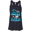 The Ocean Is My Boyfriend T-shirt & Hoodie For Mermaid CustomCat