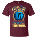 The Ocean The Soul T-shirt & Hoodie For Mermaids CustomCat