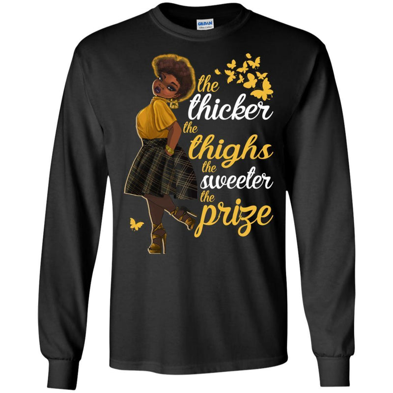 The Thiker The Thighs The Sweeter the prize T-shirts CustomCat