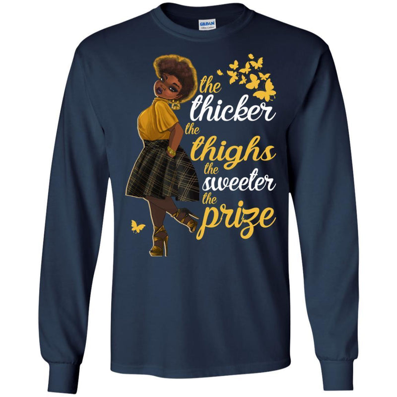 The Thiker The Thighs The Sweeter the prize T-shirts CustomCat