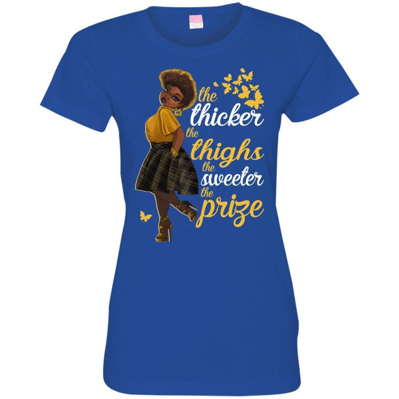 The Thiker The Thighs The Sweeter the prize T-shirts CustomCat