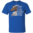 They Whispered To Her You Can't With Stand The Storrm She Whispered Back I Am The Storm Funny Horse T-shirt CustomCat