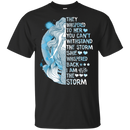 They Whispered To Her You Can't Withstand The Storm Mermaid T-shirt CustomCat