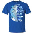 They Whispered To Her You Can't Withstand The Storm Mermaid T-shirt CustomCat