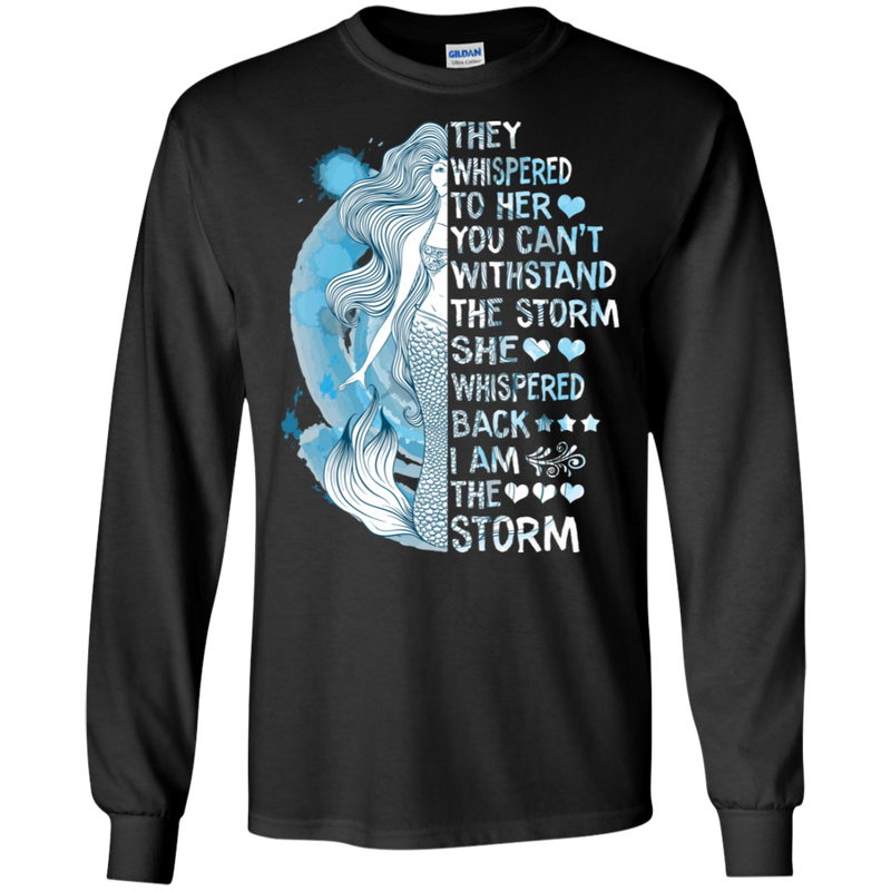 They Whispered To Her You Can't Withstand The Storm Mermaid T-shirt CustomCat