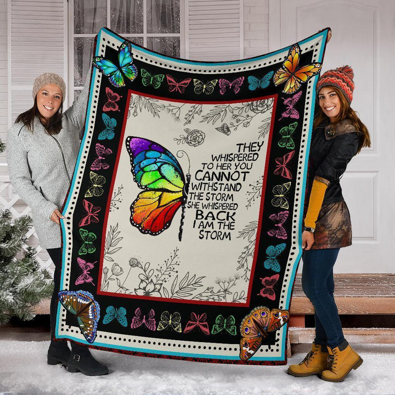 They Whispered To Her You Cannot Withstand The Storm Butterfly Fleece Blanket interestprint