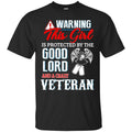 This Girl Is Protected By A Crazy Veteran T-shirts & Hoodie for Veteran's Day CustomCat