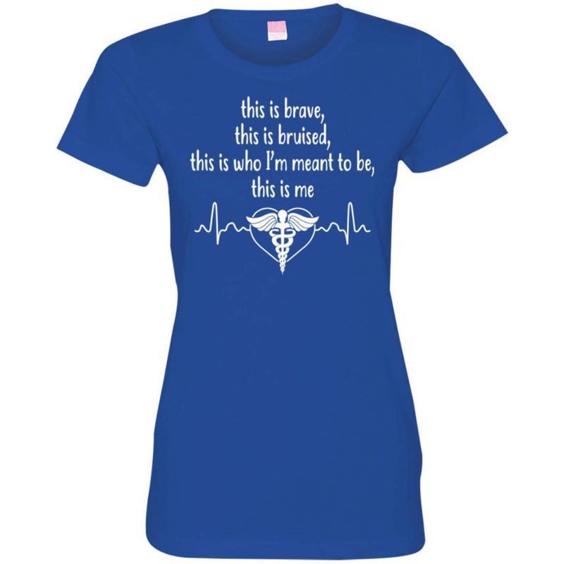 This Is Brave This Is Bruised This Is Who I'm Meant To be This Is Me Heartbeat Funny Gift Nurse Shirts CustomCat