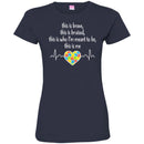 This Is Brave This Is Bruised This Is Who I'm Meant To Be This Is Me Heartbeat Heart Autism T Shirts CustomCat