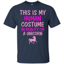 This Is My Human Costume In Reality I'm A Unicorn CustomCat