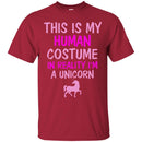 This Is My Human Costume In Reality I'm A Unicorn CustomCat