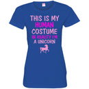 This Is My Human Costume In Reality I'm A Unicorn CustomCat