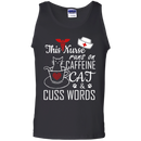 This Nurse Runs on caffeine Cat and Cuss Words Tshirts CustomCat